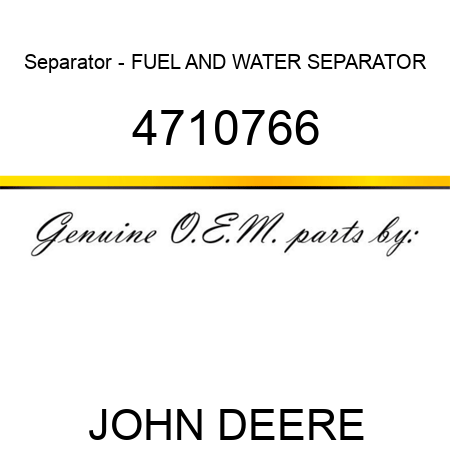 Separator - FUEL AND WATER SEPARATOR 4710766