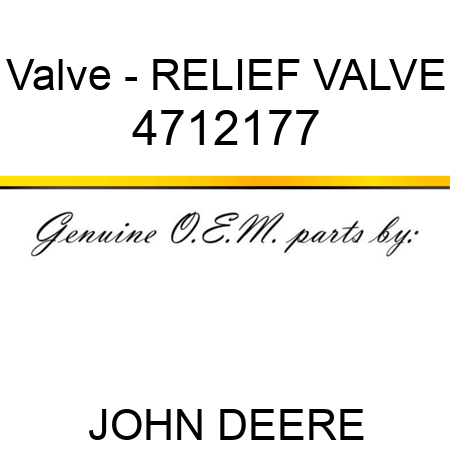 Valve - RELIEF VALVE 4712177