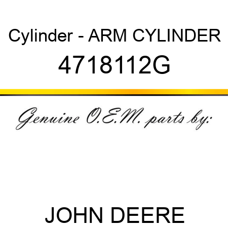 Cylinder - ARM CYLINDER 4718112G
