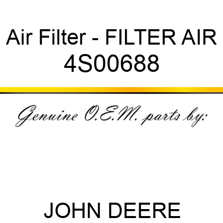 Air Filter - FILTER AIR 4S00688
