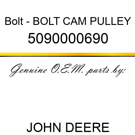 Bolt - BOLT, CAM PULLEY 5090000690
