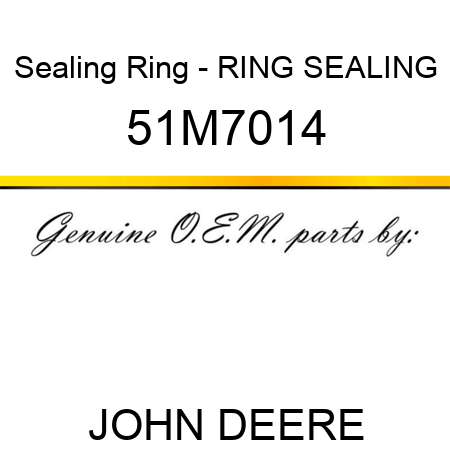 Sealing Ring - RING, SEALING 51M7014