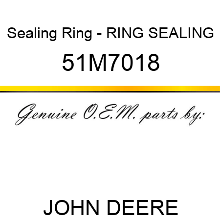Sealing Ring - RING, SEALING 51M7018