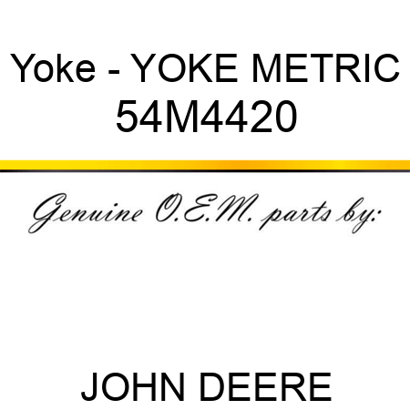 Yoke - YOKE, METRIC 54M4420