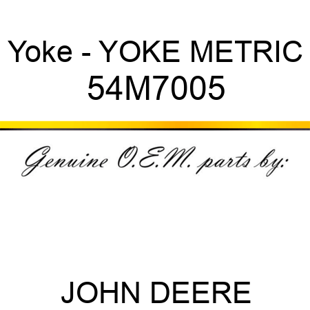 Yoke - YOKE, METRIC 54M7005