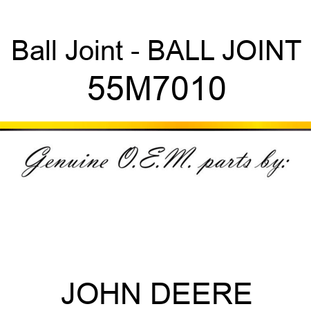 Ball Joint - BALL JOINT 55M7010
