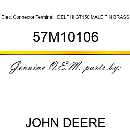 Elec. Connector Terminal - DELPHI GT150 MALE TIN BRASS 57M10106