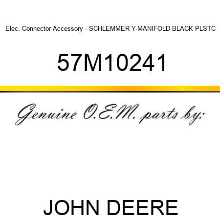 Elec. Connector Accessory - SCHLEMMER Y-MANIFOLD BLACK PLSTC 57M10241