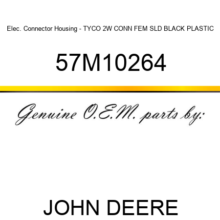 Elec. Connector Housing - TYCO 2W CONN FEM SLD BLACK PLASTIC 57M10264