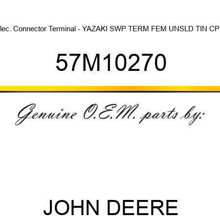 Elec. Connector Terminal - YAZAKI SWP TERM FEM UNSLD TIN CPR 57M10270