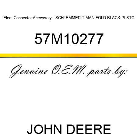 Elec. Connector Accessory - SCHLEMMER T-MANIFOLD BLACK PLSTC 57M10277