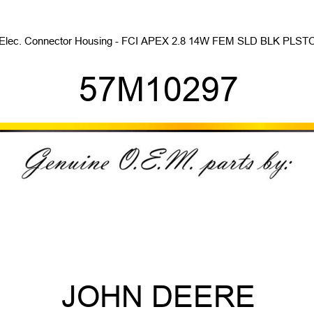 Elec. Connector Housing - FCI APEX 2.8 14W FEM SLD BLK PLSTC 57M10297