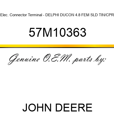 Elec. Connector Terminal - DELPHI DUCON 4.8 FEM SLD TIN/CPR 57M10363