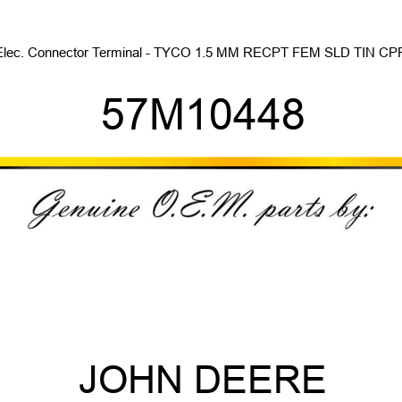 Elec. Connector Terminal - TYCO 1.5 MM RECPT FEM SLD TIN CPR 57M10448
