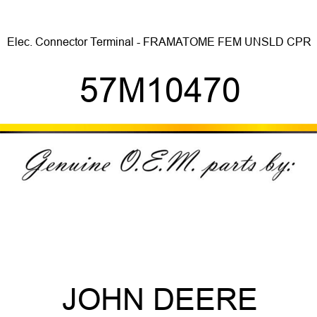 Elec. Connector Terminal - FRAMATOME FEM UNSLD CPR 57M10470