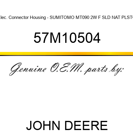 Elec. Connector Housing - SUMITOMO MT090 2W F SLD NAT PLSTC 57M10504