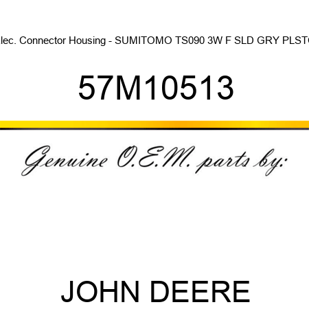 Elec. Connector Housing - SUMITOMO TS090 3W F SLD GRY PLSTC 57M10513