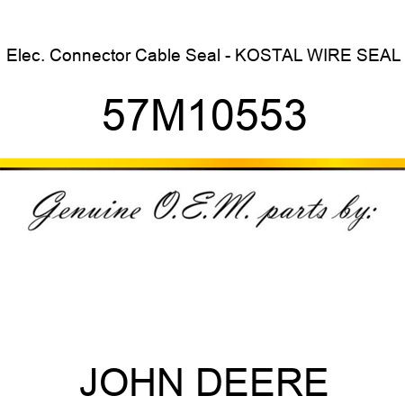 Elec. Connector Cable Seal - KOSTAL WIRE SEAL 57M10553
