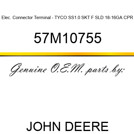 Elec. Connector Terminal - TYCO SS1.0 SKT F SLD 18-16GA CPR 57M10755