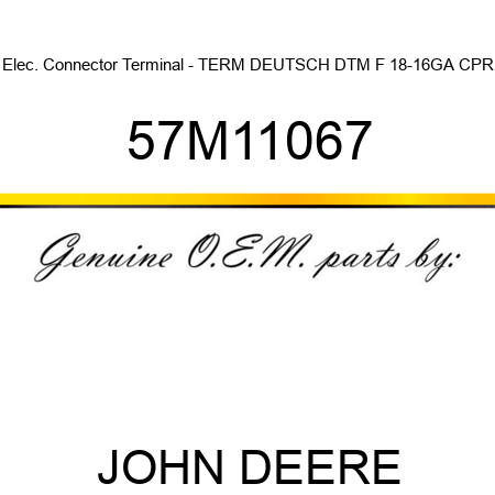 Elec. Connector Terminal - TERM DEUTSCH DTM F 18-16GA CPR 57M11067