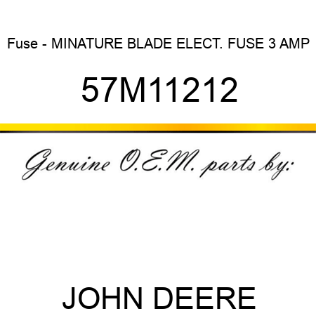 Fuse - MINATURE BLADE ELECT. FUSE, 3 AMP 57M11212