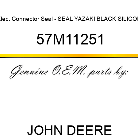 Elec. Connector Seal - SEAL YAZAKI BLACK SILICON 57M11251