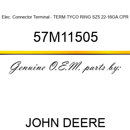 Elec. Connector Terminal - TERM TYCO RING SZ5 22-16GA CPR 57M11505