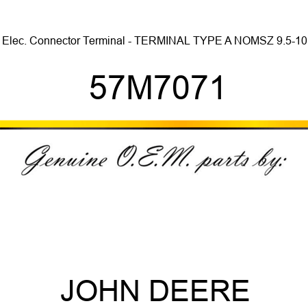 Elec. Connector Terminal - TERMINAL TYPE A NOMSZ 9.5-10 57M7071