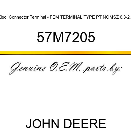 Elec. Connector Terminal - FEM TERMINAL TYPE PT NOMSZ 6.3-2.5 57M7205
