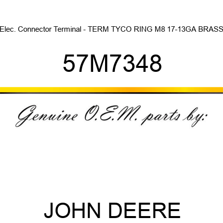 Elec. Connector Terminal - TERM TYCO RING M8 17-13GA BRASS 57M7348