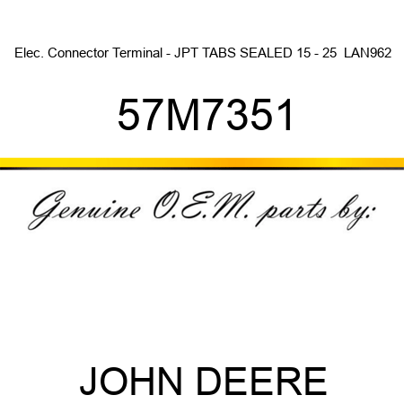 Elec. Connector Terminal - JPT TABS SEALED 1,5 - 2,5  LAN962 57M7351