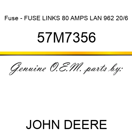 Fuse - FUSE LINKS, 80 AMPS, LAN 962 20/6 57M7356