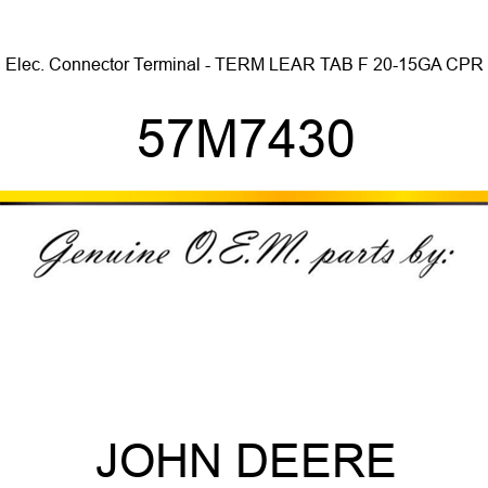 Elec. Connector Terminal - TERM LEAR TAB F 20-15GA CPR 57M7430