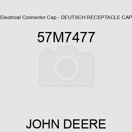 Electrical Connector Cap - DEUTSCH RECEPTACLE CAP 57M7477