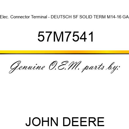Elec. Connector Terminal - DEUTSCH SF SOLID TERM M,14-16 GA. 57M7541