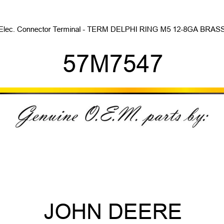 Elec. Connector Terminal - TERM DELPHI RING M5 12-8GA BRASS 57M7547