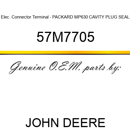 Elec. Connector Terminal - PACKARD MP630 CAVITY PLUG SEAL 57M7705
