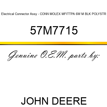 Electrical Connector Assy - CONN MOLEX MFITTPA 6W M BLK POLYSTR 57M7715