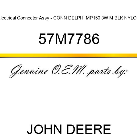 Electrical Connector Assy - CONN DELPHI MP150 3W M BLK NYLON 57M7786