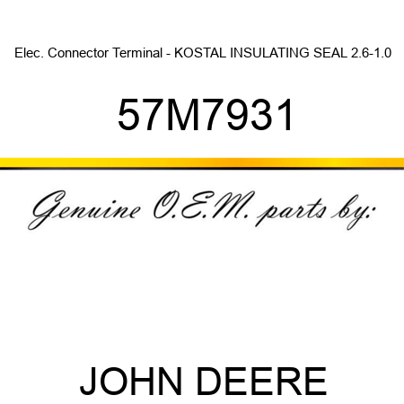 Elec. Connector Terminal - KOSTAL INSULATING SEAL 2.6-1.0 57M7931