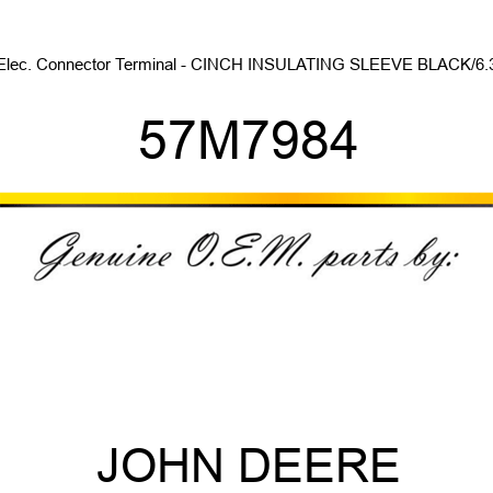 Elec. Connector Terminal - CINCH INSULATING SLEEVE BLACK/6.3 57M7984