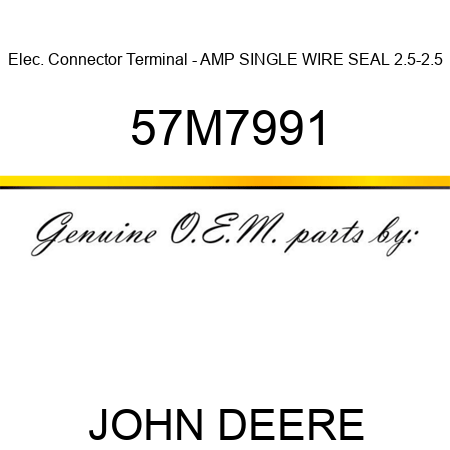 Elec. Connector Terminal - AMP SINGLE WIRE SEAL 2.5-2.5 57M7991