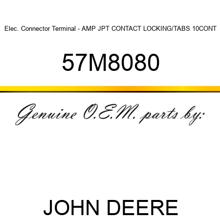 Elec. Connector Terminal - AMP JPT CONTACT LOCKING/TABS 10CONT 57M8080