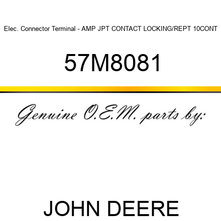 Elec. Connector Terminal - AMP JPT CONTACT LOCKING/REPT 10CONT 57M8081