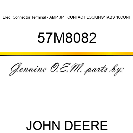 Elec. Connector Terminal - AMP JPT CONTACT LOCKING/TABS 16CONT 57M8082