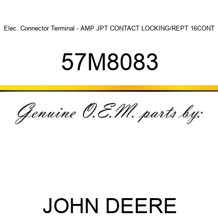 Elec. Connector Terminal - AMP JPT CONTACT LOCKING/REPT 16CONT 57M8083