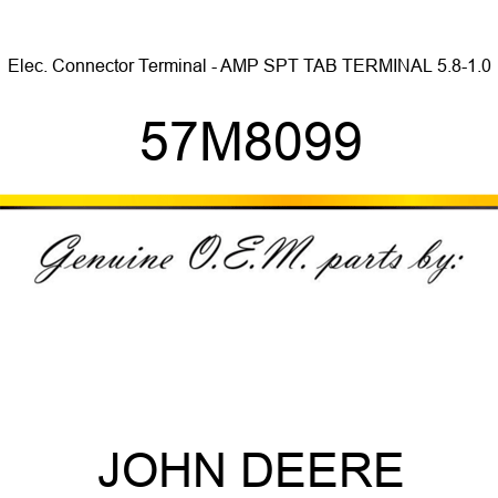 Elec. Connector Terminal - AMP SPT TAB TERMINAL 5.8-1.0 57M8099