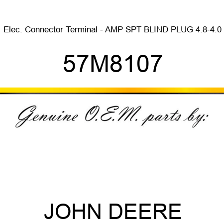 Elec. Connector Terminal - AMP SPT BLIND PLUG 4.8-4.0 57M8107