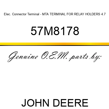 Elec. Connector Terminal - MTA TERMINAL FOR RELAY HOLDERS 4.7 57M8178