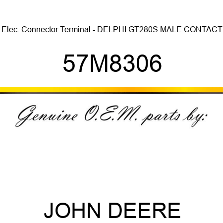 Elec. Connector Terminal - DELPHI GT280S MALE CONTACT 57M8306